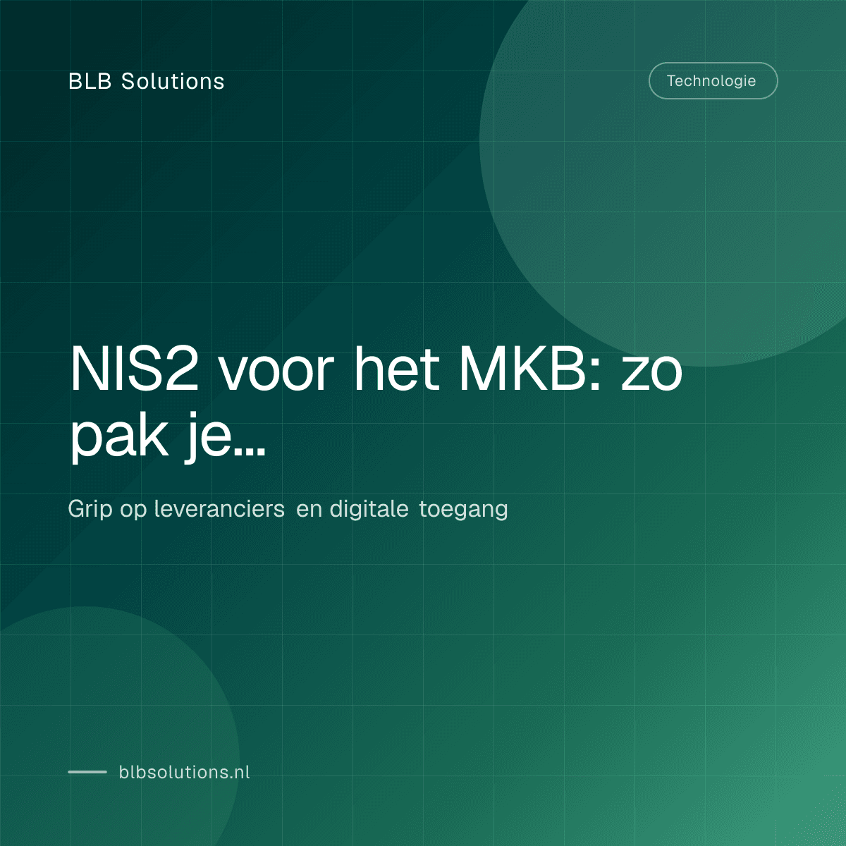 NIS2 voor het MKB: zo pak je leveranciersrisico aan