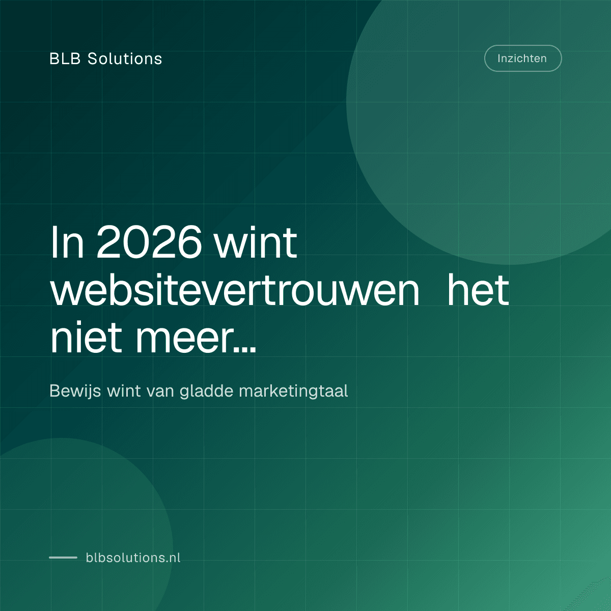 In 2026 wint websitevertrouwen het niet meer van bewijsloze copy