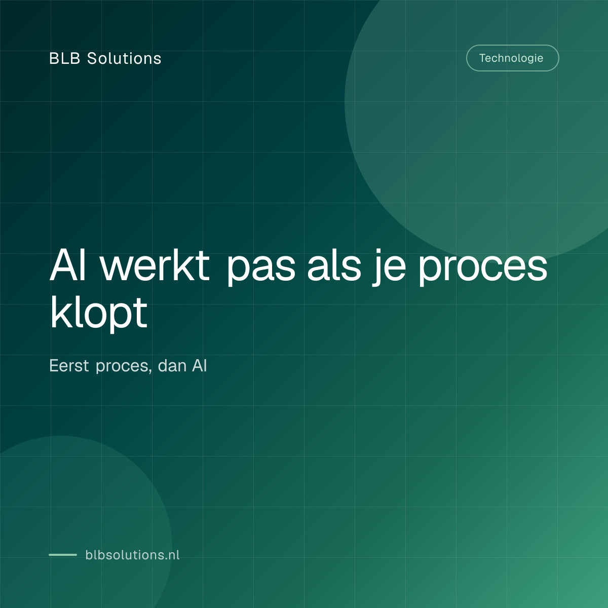 AI werkt pas als je proces klopt