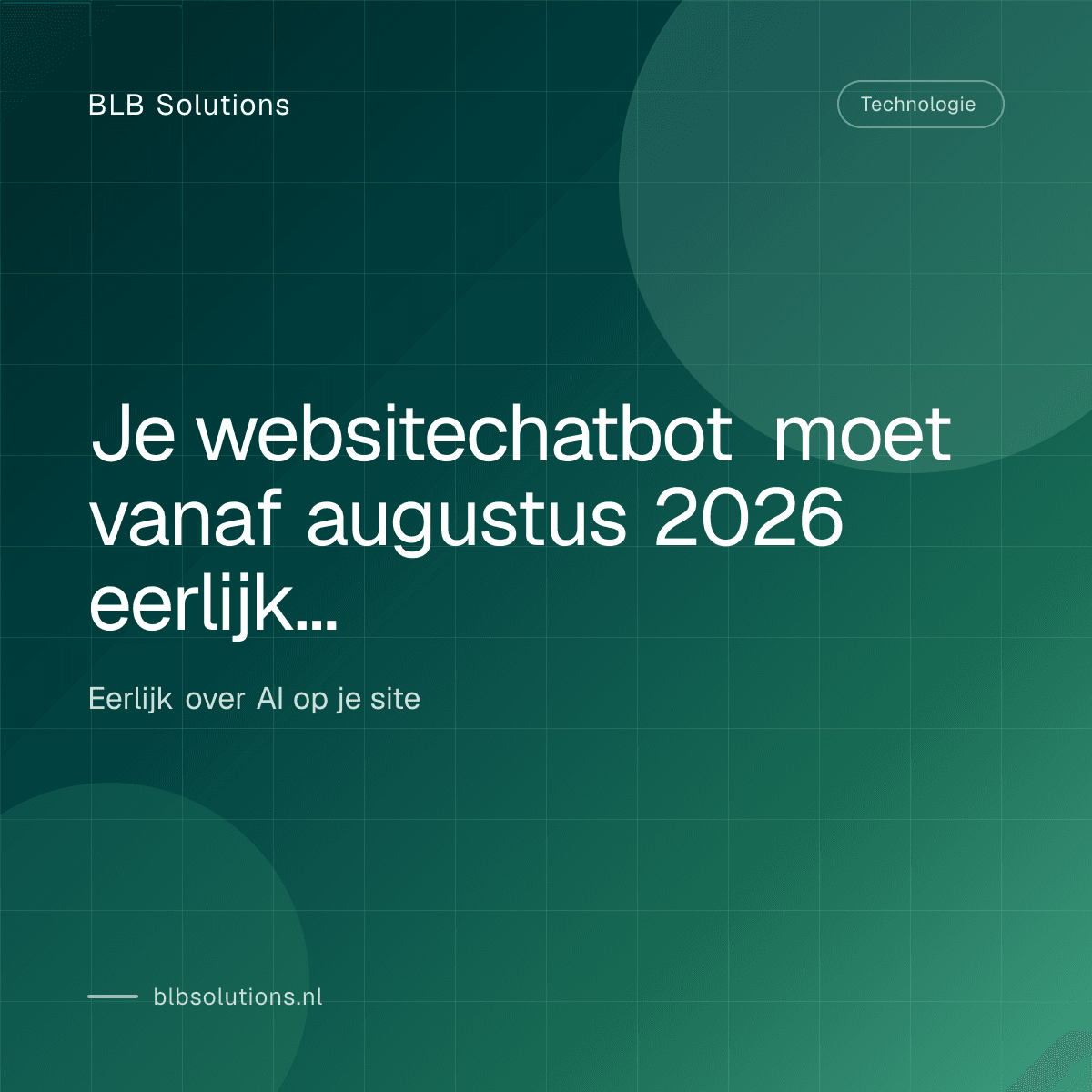 Je websitechatbot moet vanaf augustus 2026 eerlijk zeggen dat het AI is